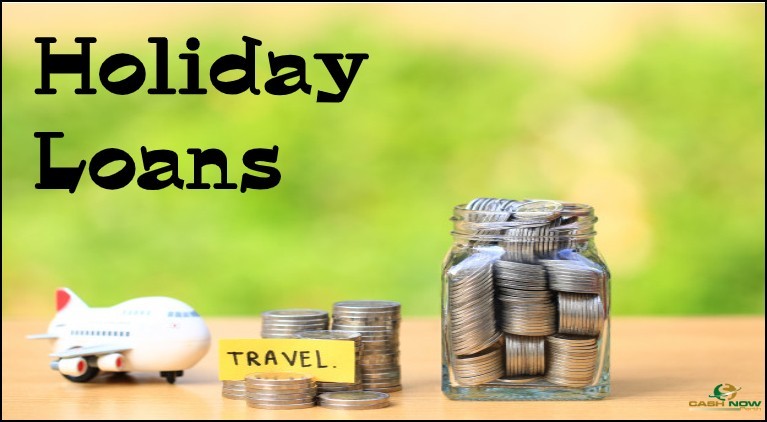 Holiday Loans - Relish the Beauty of Nature