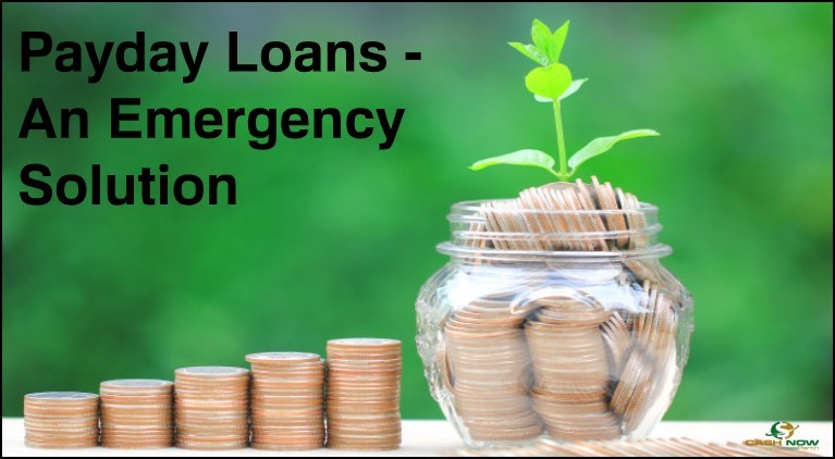 Payday Loans - An Emergency Solution