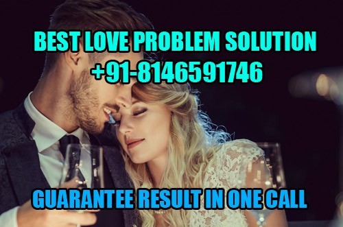 100!%Best Love Problem Solution%%!%!%!!!% - love life@ Happiness in marriage spells +91-8146591746 FINLAND-GERMANY-AUSTRALIA-UK-DENMARK