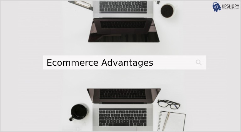 Ecommerce Advantages
