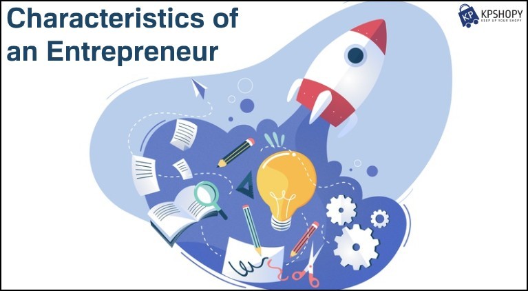 Characteristics of an Entrepreneur