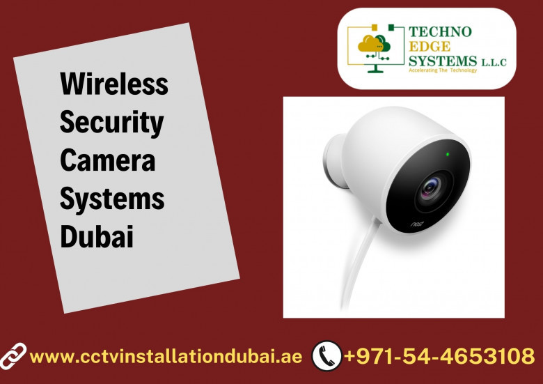 Looking for the Top Wireless Security Camera Setup Dubai?