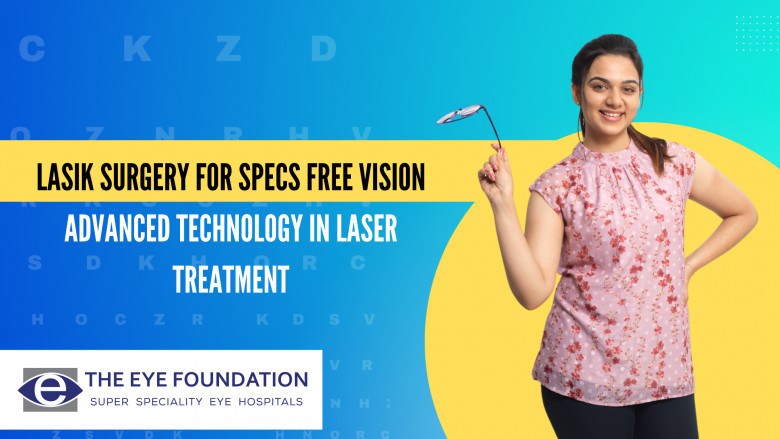 lasik-surgery-for-specs-free-vision-advanced-technology-in-laser-treatment