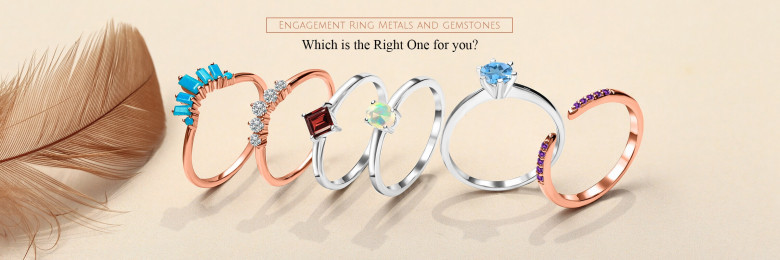 Engagement Ring Metal and Gemstones: Which is the Right One for Special one
