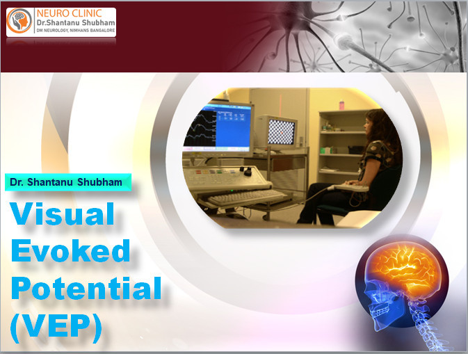 Visual Evoked Potential (VEP) - Dr. Shantanu Shubham