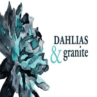 dahliasandgranite