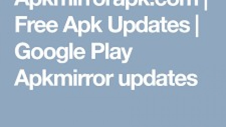 Apkmirrorapk.com | Free Apk Updates | Google Play Apkmirror updates (India)