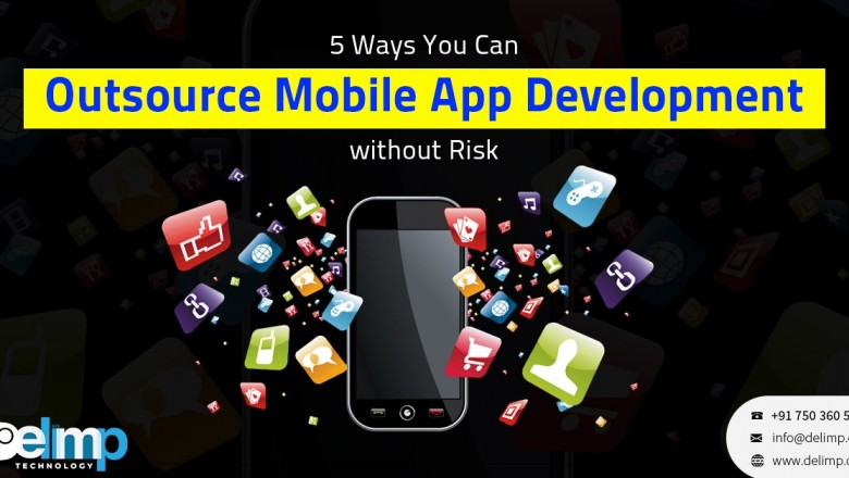 5 Ways You Can Outsource Mobile App Development Without Risk