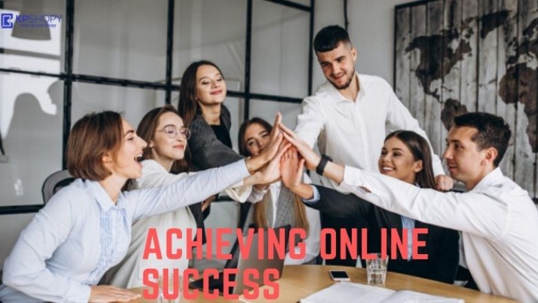 Achieving Online Success