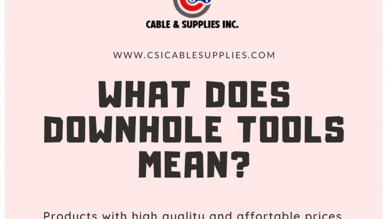 What does Downhole Tools mean?