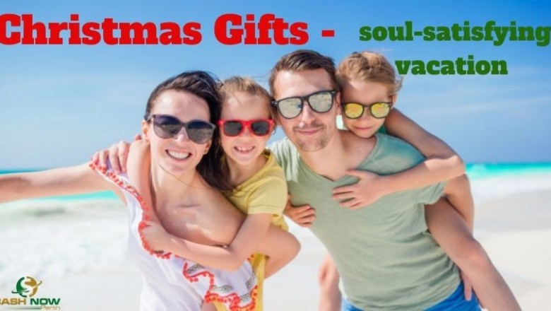 Christmas Gifts - A soul-satisfying vacation