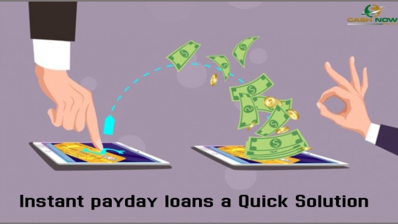 Instant payday loans a Quick Solution