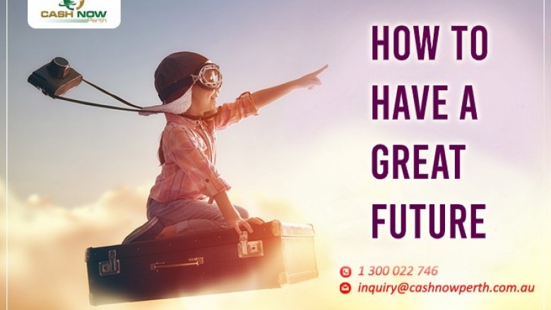 How to Have a Great Future