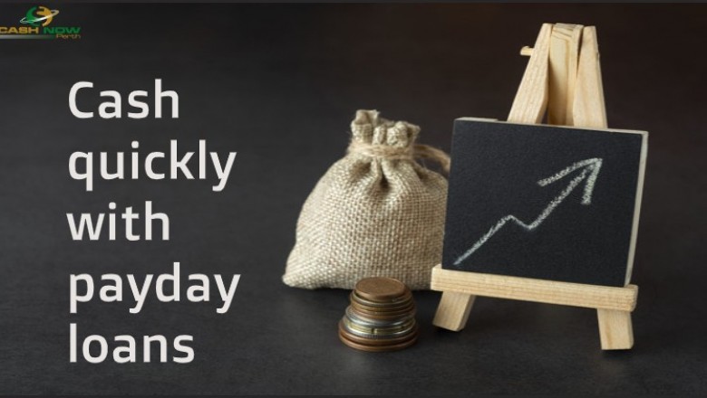 Cash quickly with payday loans