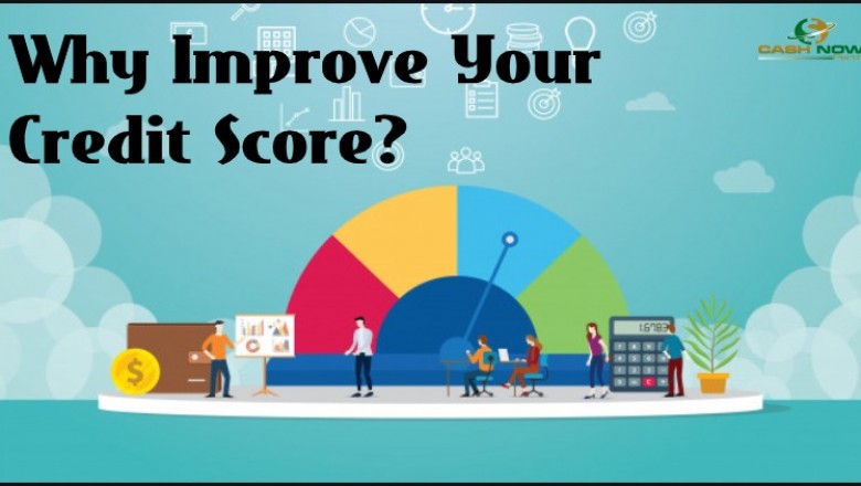 Why Improve Your Credit Score?