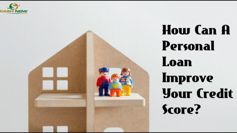 How Personal Loan Improve Your Credit Score?