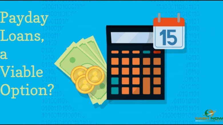 Payday Loans, a Viable Option?