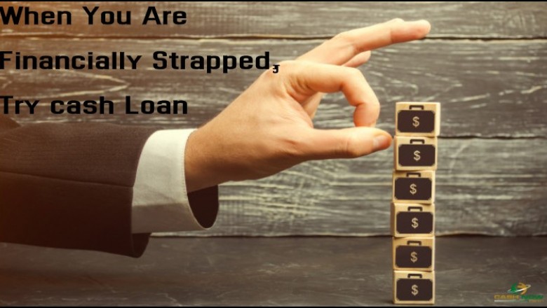 When You Are Financially Strapped, Try cash Loan
