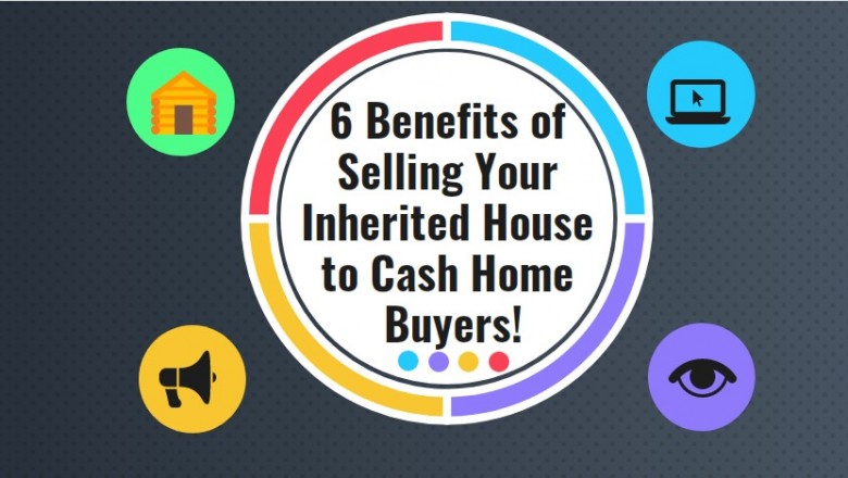 Benefits of Selling Your Inherited House to Cash Home Buyers!