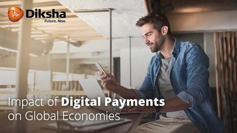 What is the Impact of Digital Payments on Global Economy?| Diksha Technologies