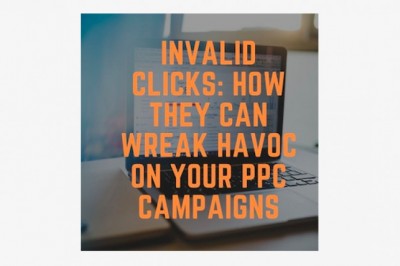 Invalid Clicks: How They Can Wreak Havoc on Your PPC Campaigns