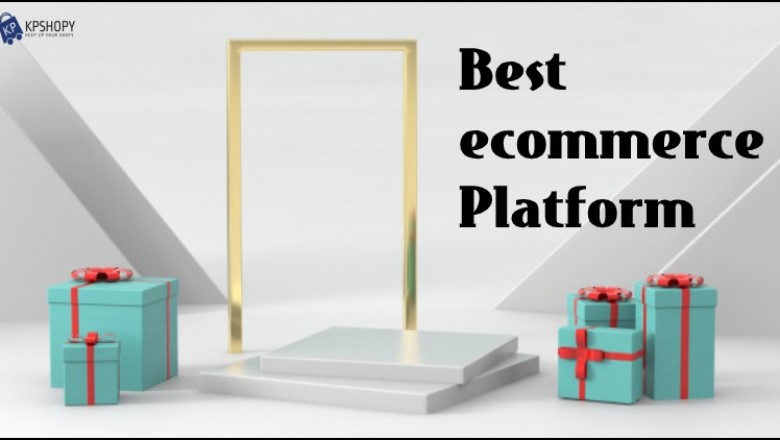 The Best ecommerce Platform - Choosing the Right One for Your Business