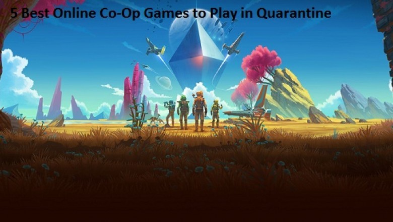 5 Best Online Co-Op Games to Play in Quarantine