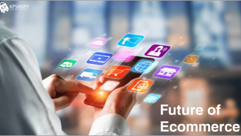 The Future of Ecommerce