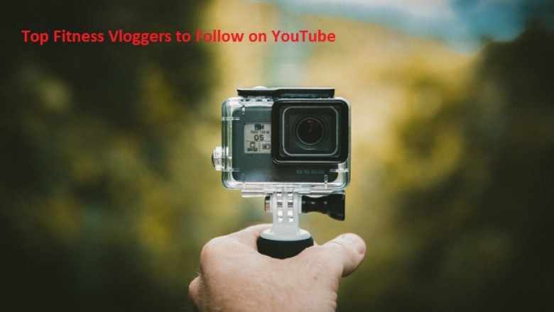 Top Fitness Vloggers to Follow on YouTube