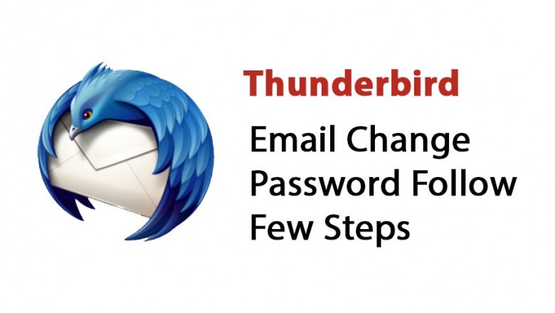 Thunderbird Email Change Password follow Few Steps!