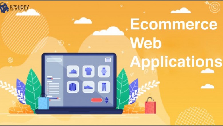 Ecommerce Web Applications and Its Uses