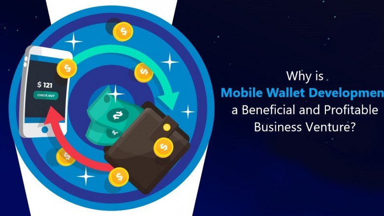 Why is Mobile Wallet Development a Beneficial and Profitable Business Venture?