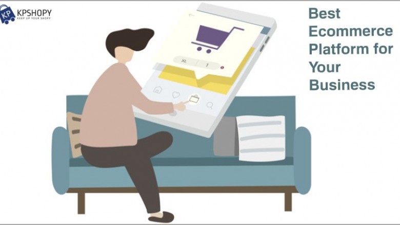 Choose Best Ecommerce Platform for Your Business