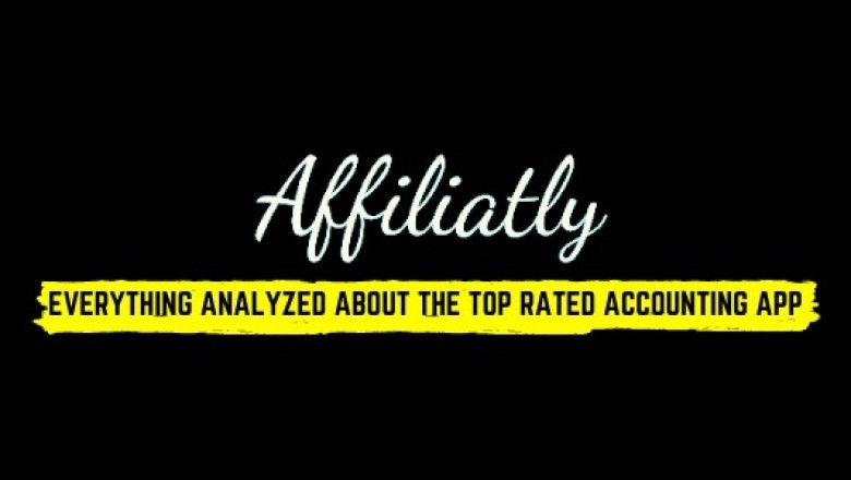 Affiliatly – Everything You Need To Know About This Top Rated Accounting App