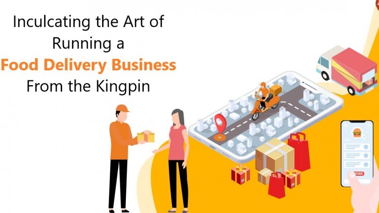 Inculcating the Art of Running a Food Delivery Business From the Kingpin