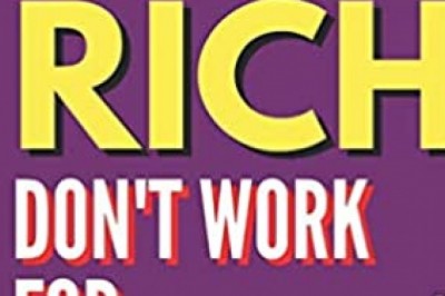 If You Want To Be Rich, Don't Work For Money (Rich Culture):Books