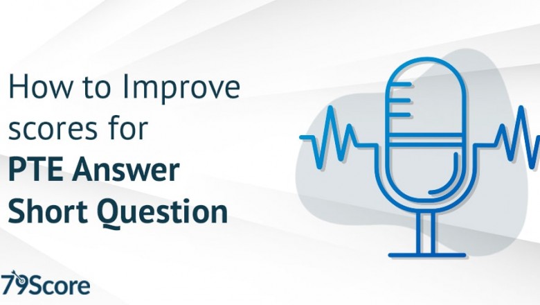 How to Improve Scores for PTE Answer Short Question - 79score.com