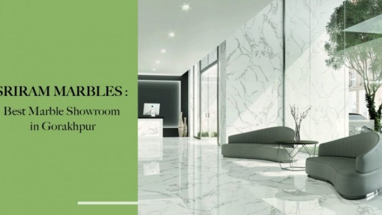 BEST MARBLE SHOWROOM IN GORAKHPUR - SRIRAM MARBLE