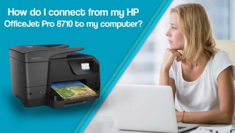 How Do I Connect My HP OfficeJet Pro 8710 to My Computer