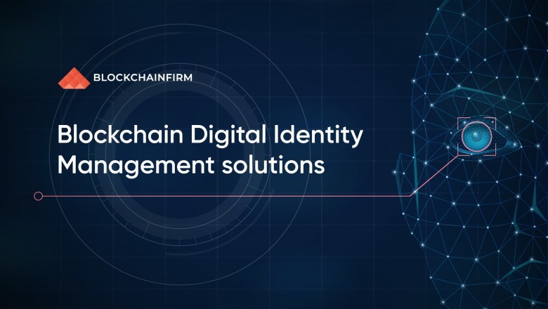 Blockchain Digital Identity Management Solutions