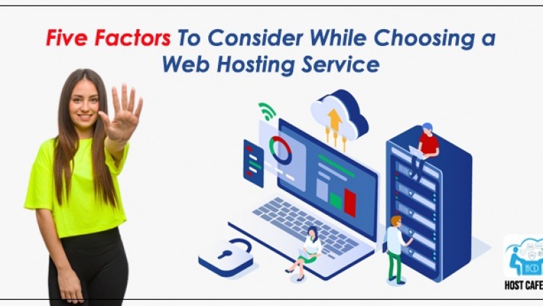 Things of Utmost Importance While Choosing a Web Hosting Service | Host Cafe Day