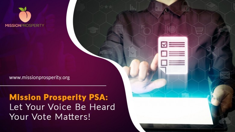 Mission Prosperity PSA: Let Your Voice Be Heard - Your Vote Matters!