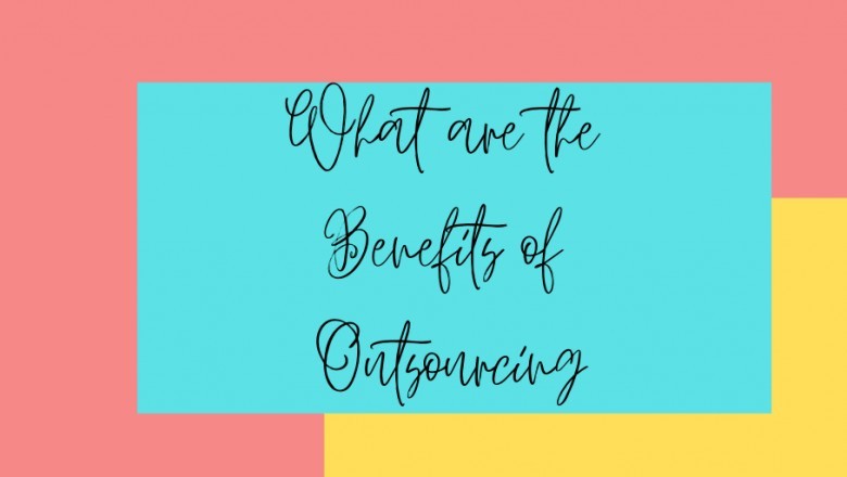 What are the Benefits of Outsourcing
