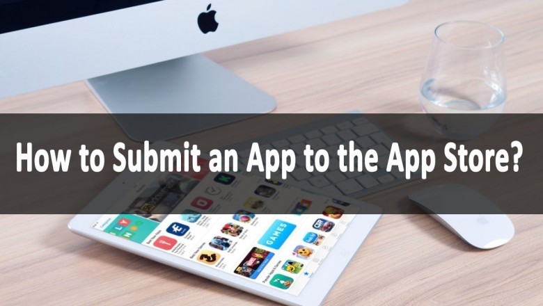 How to Submit an App to the App Store?