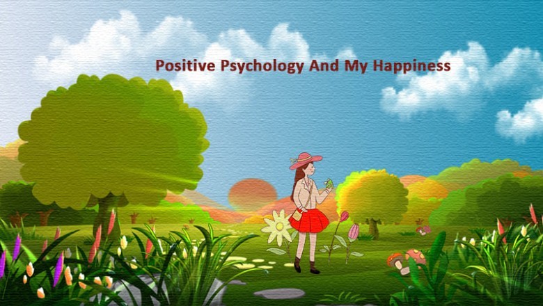 Positive Psychology And My Happiness