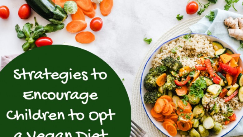 Strategies to Encourage Children to Opt for a Vegan Diet