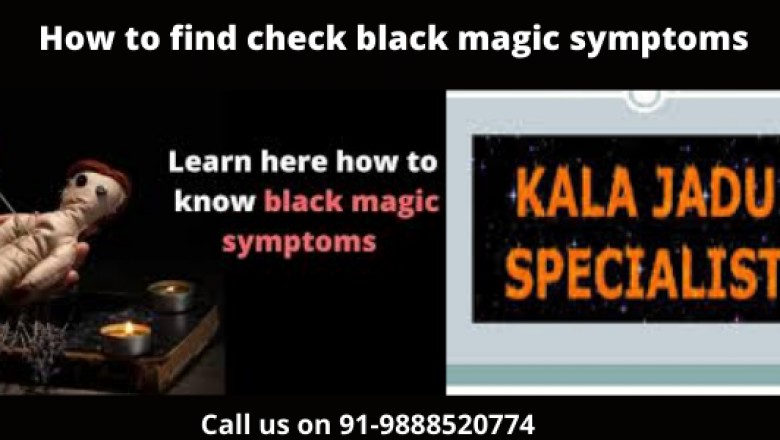 How to check black magic symptoms