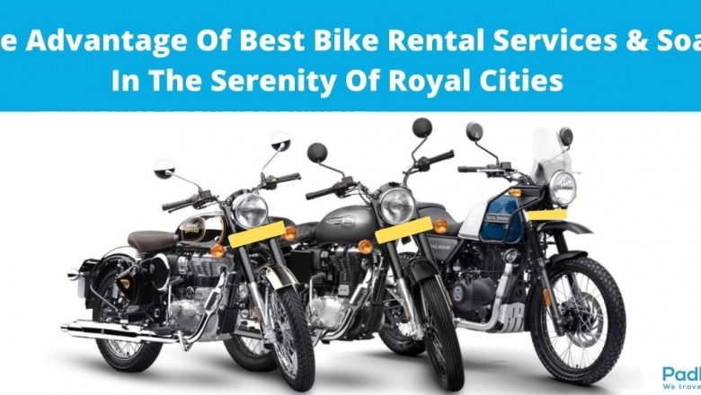 Take Advantage Of Best Bike Rental Services & Soak In The Serenity Of Royal Cities