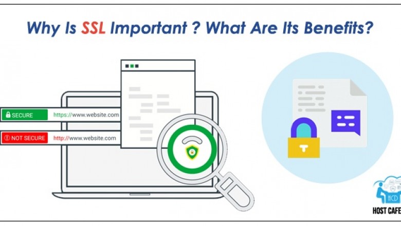 Why Is SSL Important? What Are Its Benefits? | Host Cafe Day