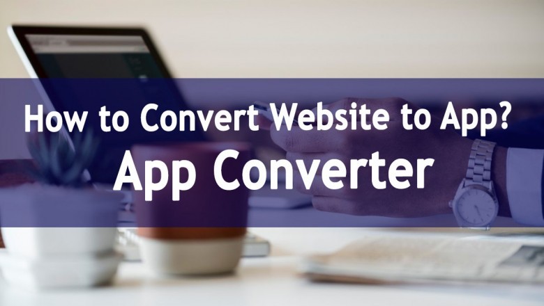 How to Convert Website to Mobile App? App Convert